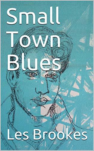 Small Town Blues by Les Brookes